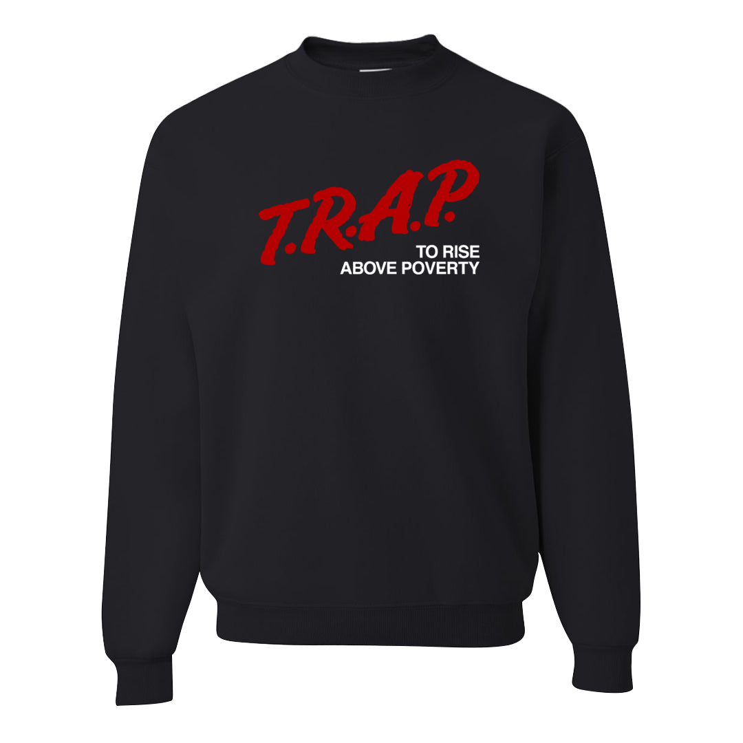 Big Bubble 1s Crewneck Sweatshirt | Trap To Rise Above Poverty, Black