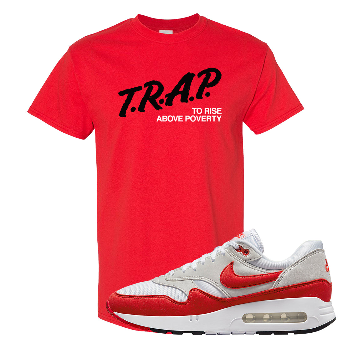 Big Bubble 1s T Shirt | Trap To Rise Above Poverty, Red