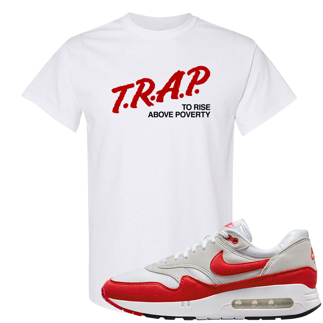 Big Bubble 1s T Shirt | Trap To Rise Above Poverty, White