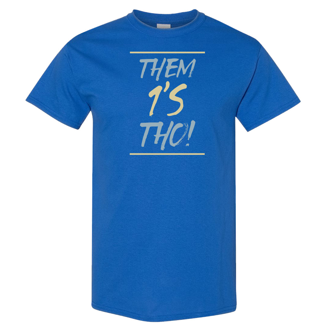 Dirty Denim Max 1s T Shirt | Them 1's Tho, Royal