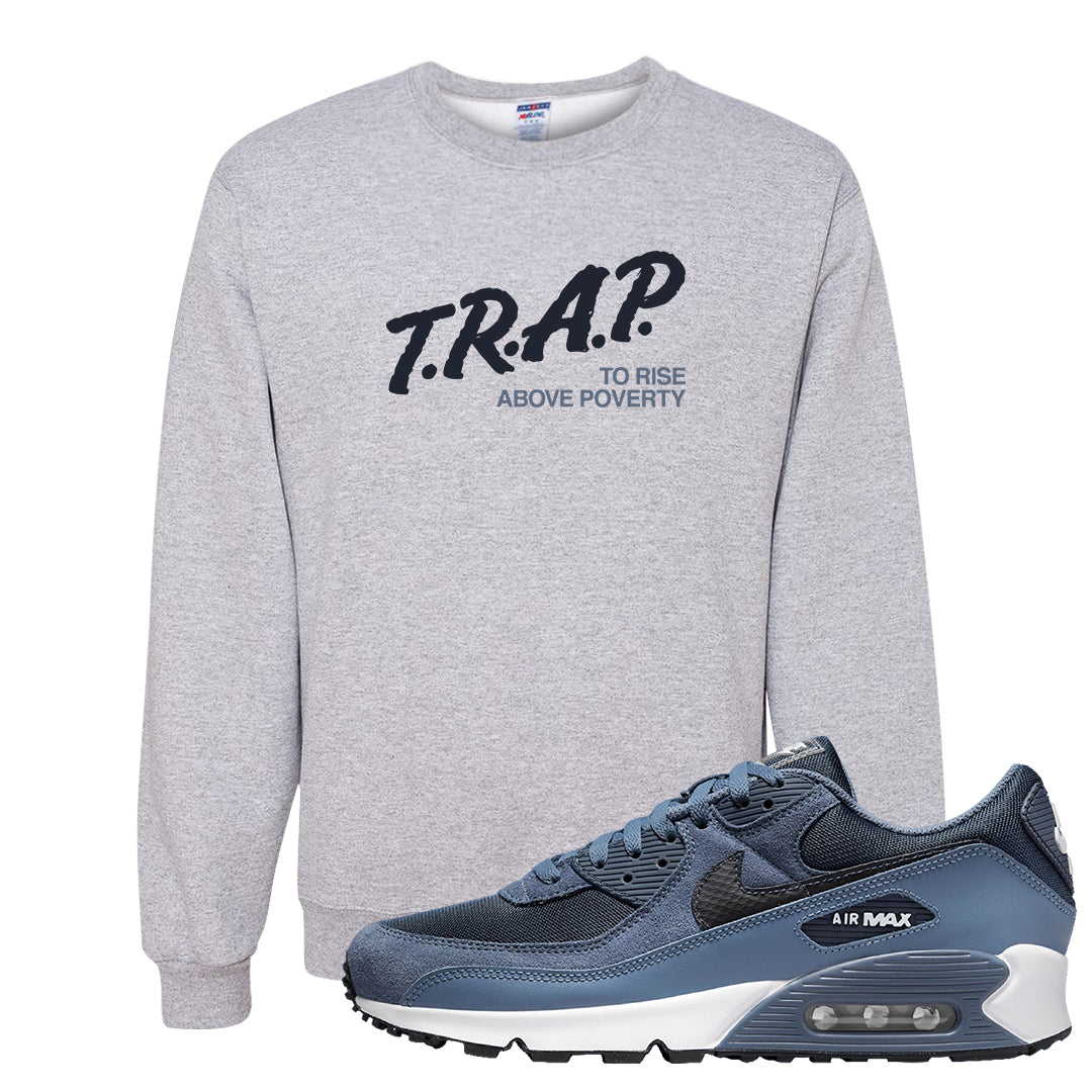 Diffused Blue 90s Crewneck Sweatshirt | Trap To Rise Above Poverty, Ash