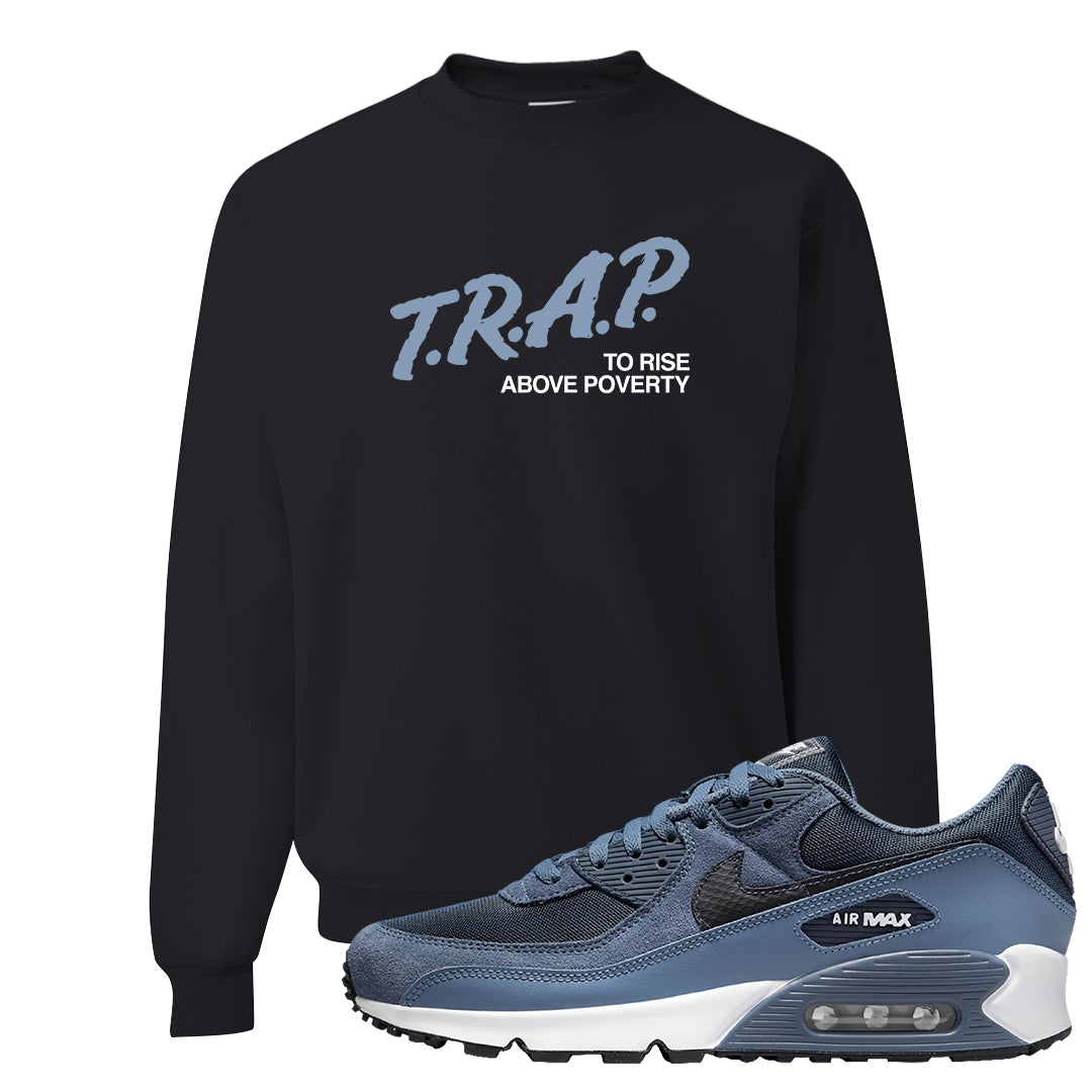 Diffused Blue 90s Crewneck Sweatshirt | Trap To Rise Above Poverty, Black