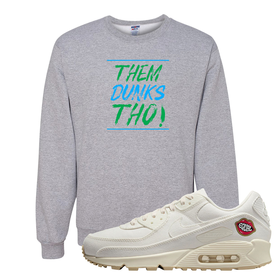 The Future Is Equal 90s Crewneck Sweatshirt | Them Dunks Tho, Ash