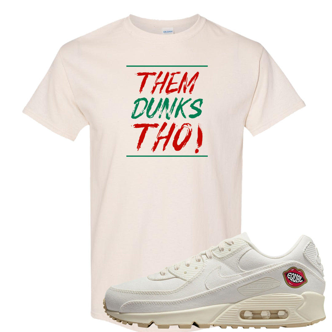 The Future Is Equal 90s T Shirt | Them Dunks Tho, Natural