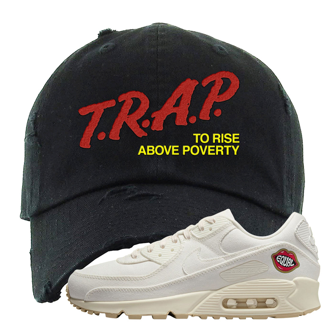 The Future Is Equal 90s Distressed Dad Hat | Trap To Rise Above Poverty, Black
