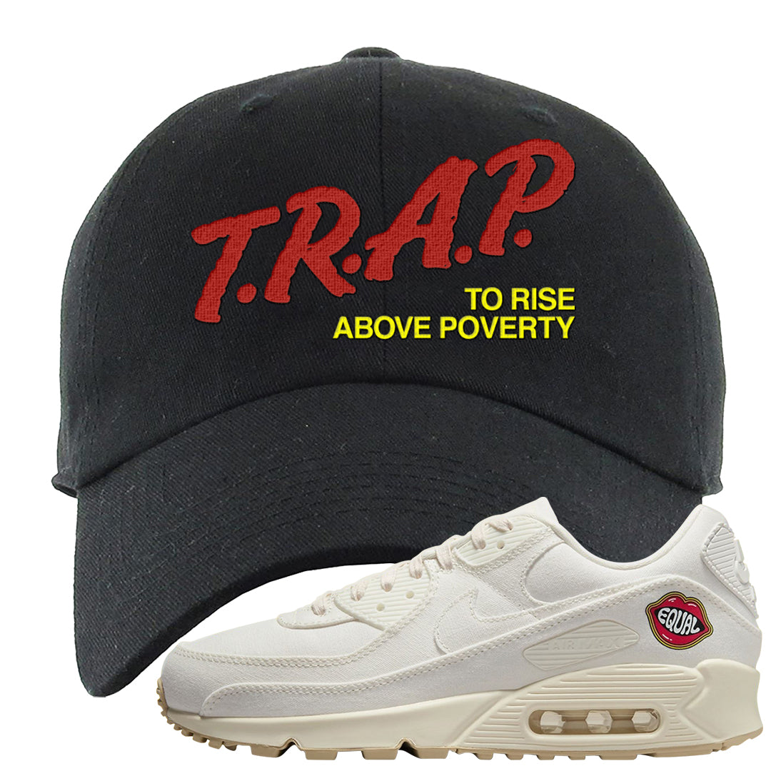 The Future Is Equal 90s Dad Hat | Trap To Rise Above Poverty, Black