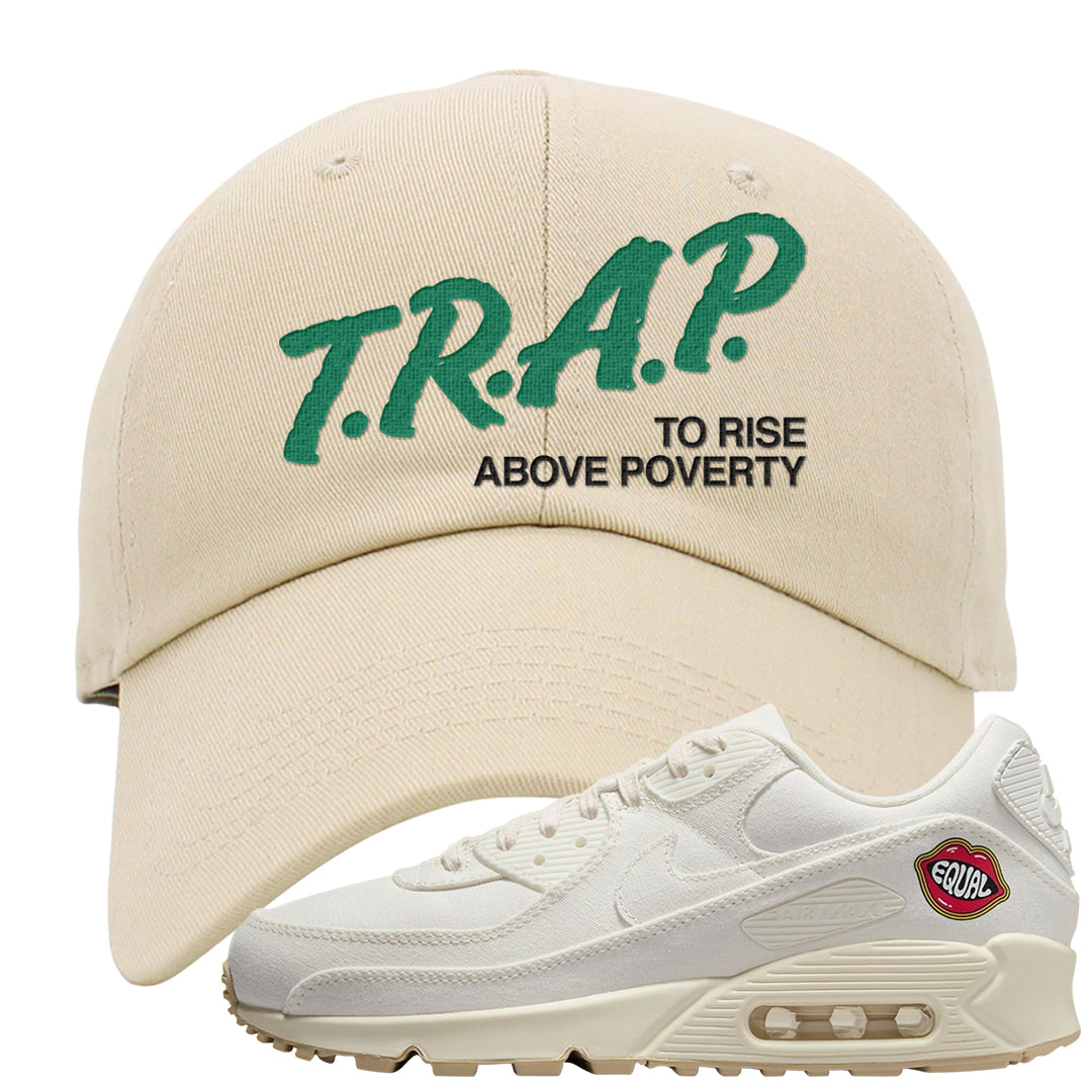 The Future Is Equal 90s Dad Hat | Trap To Rise Above Poverty, Ivory
