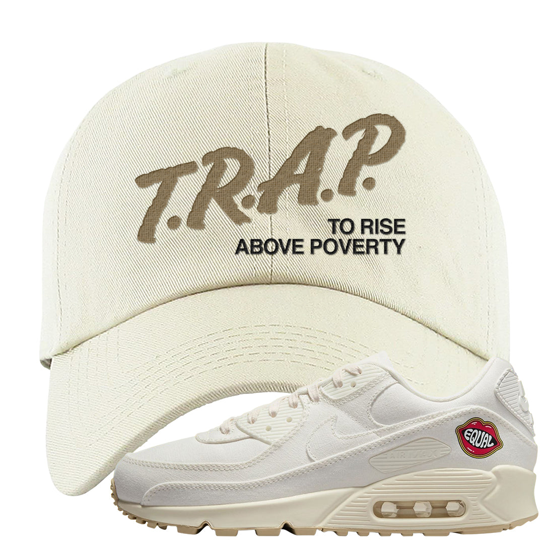 The Future Is Equal 90s Dad Hat | Trap To Rise Above Poverty, White