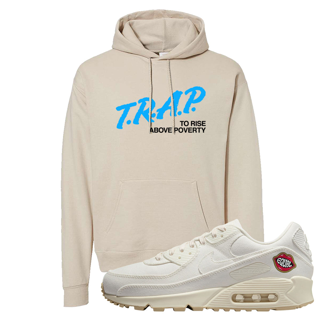 The Future Is Equal 90s Hoodie | Trap To Rise Above Poverty, Sand
