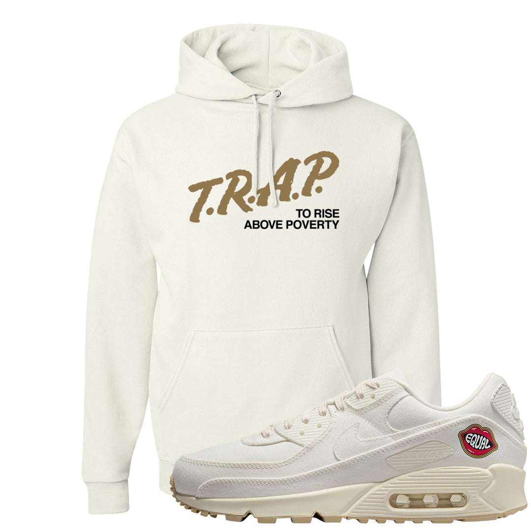 The Future Is Equal 90s Hoodie | Trap To Rise Above Poverty, White