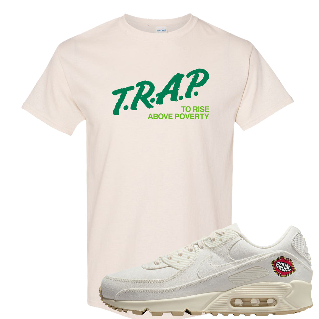 The Future Is Equal 90s T Shirt | Trap To Rise Above Poverty, Natural