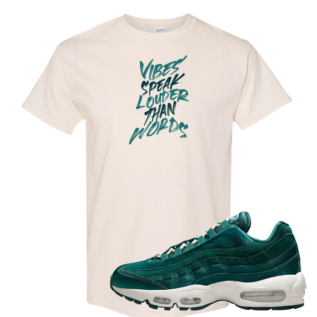 Green Velvet 95s T Shirt | Vibes Speak Louder Than Words, Natural