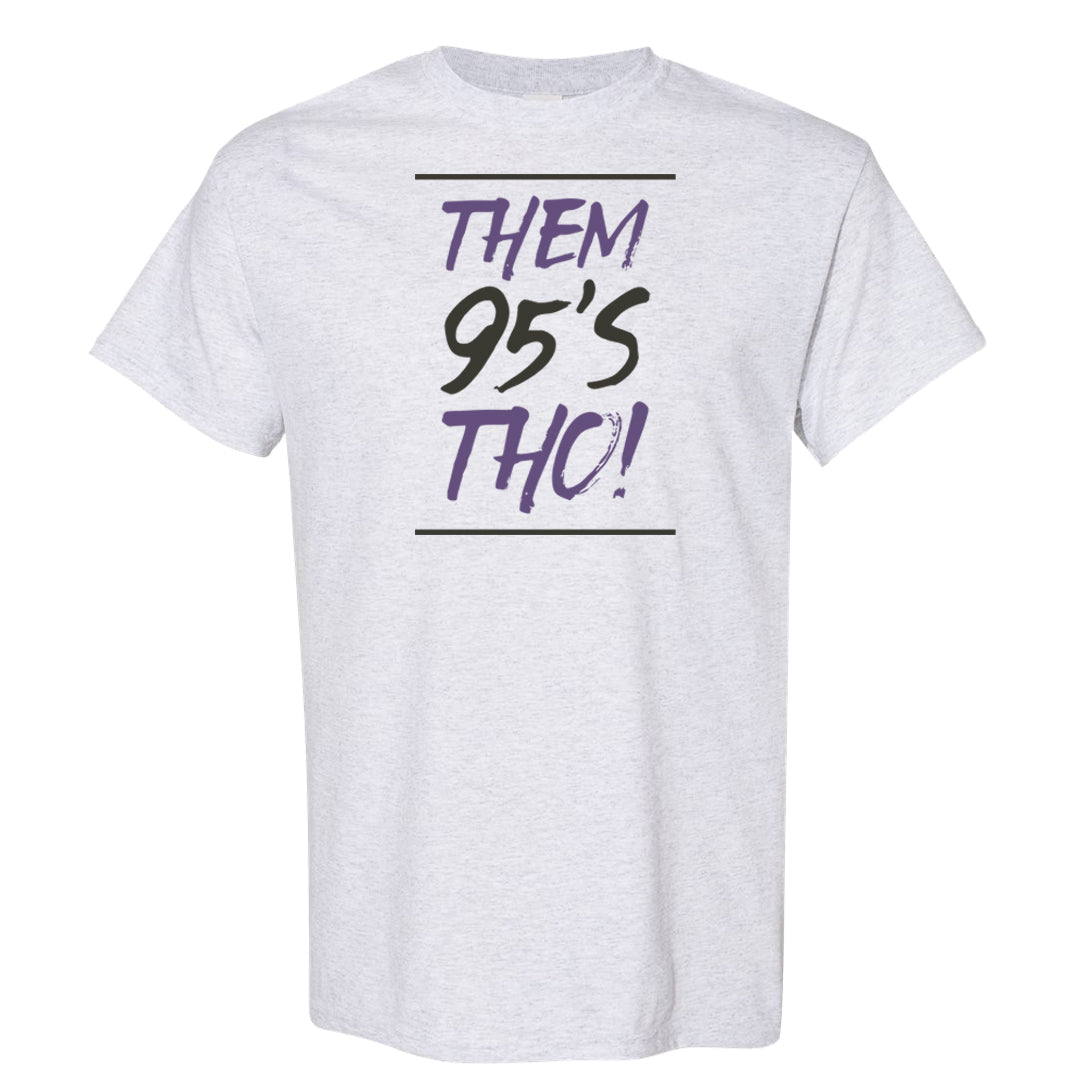 Safari Viotech 95s T Shirt | Them 95's Tho, Ash