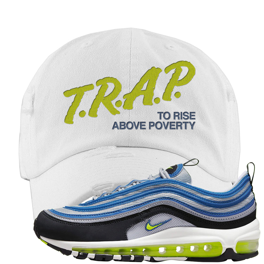 Atlantic Blue Voltage Yellow 97s Distressed Dad Hat | Trap To Rise Above Poverty, White