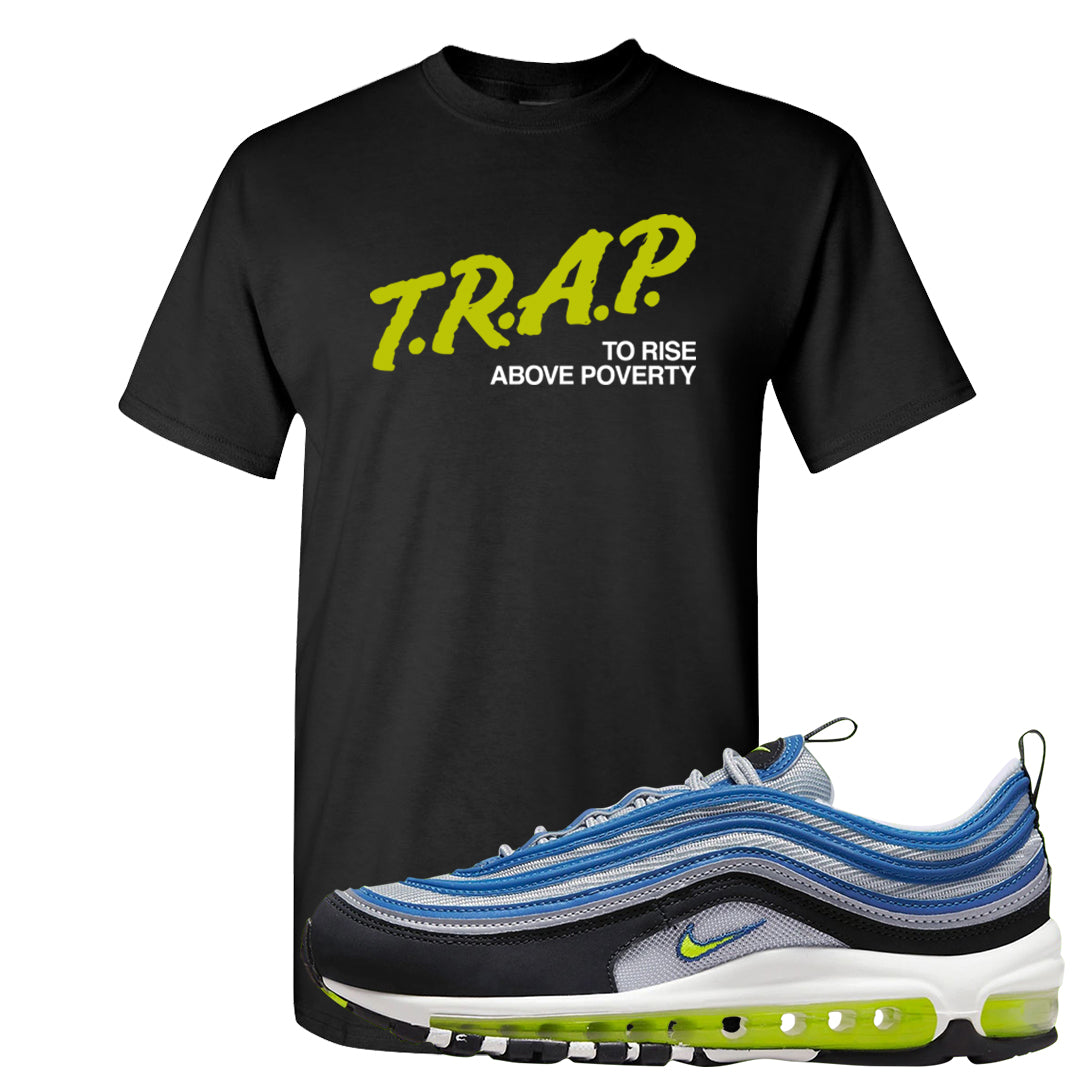 Atlantic Blue Voltage Yellow 97s T Shirt | Trap To Rise Above Poverty, Black