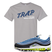 Atlantic Blue Voltage Yellow 97s T Shirt | Trap To Rise Above Poverty, Gravel