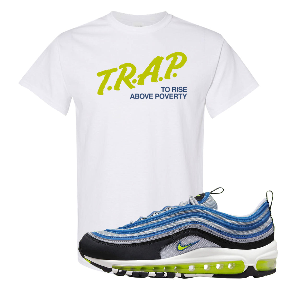 Atlantic Blue Voltage Yellow 97s T Shirt | Trap To Rise Above Poverty, White