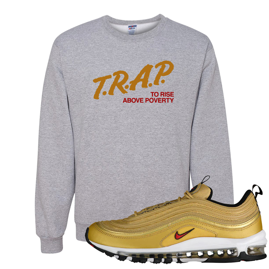 Gold Bullet 97s Crewneck Sweatshirt | Trap To Rise Above Poverty, Ash