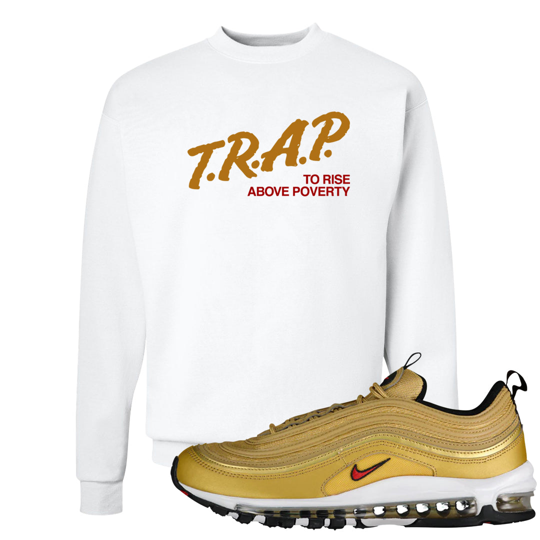 Gold Bullet 97s Crewneck Sweatshirt | Trap To Rise Above Poverty, White