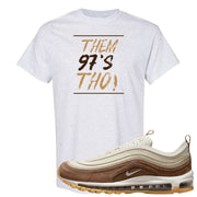 Mushroom Muslin 97s T Shirt | Them 97's Tho, Ash