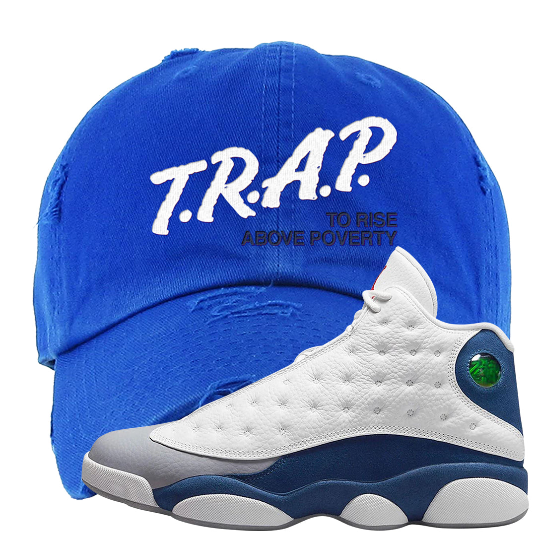 French Blue 13s Distressed Dad Hat | Trap To Rise Above Poverty, Royal Blue