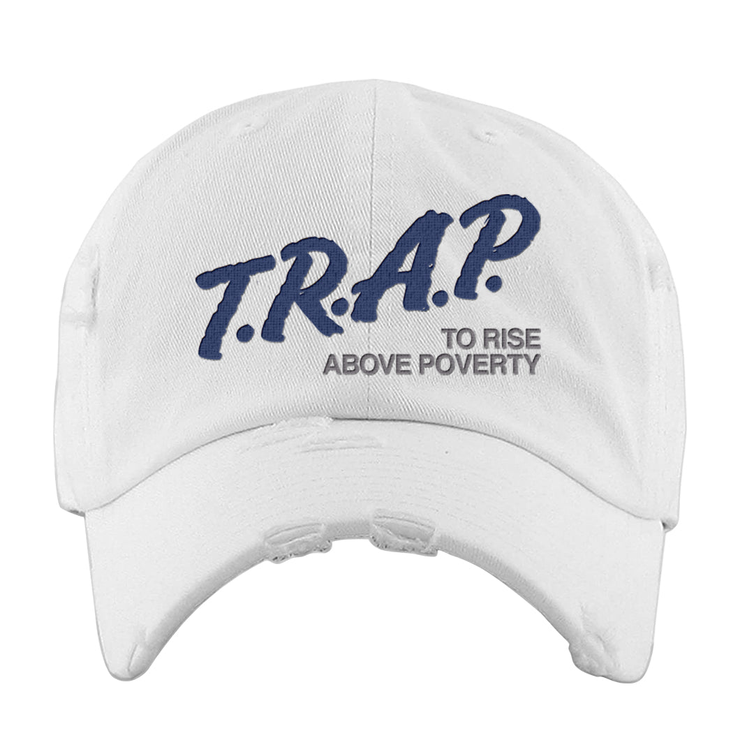 French Blue 13s Distressed Dad Hat | Trap To Rise Above Poverty, White