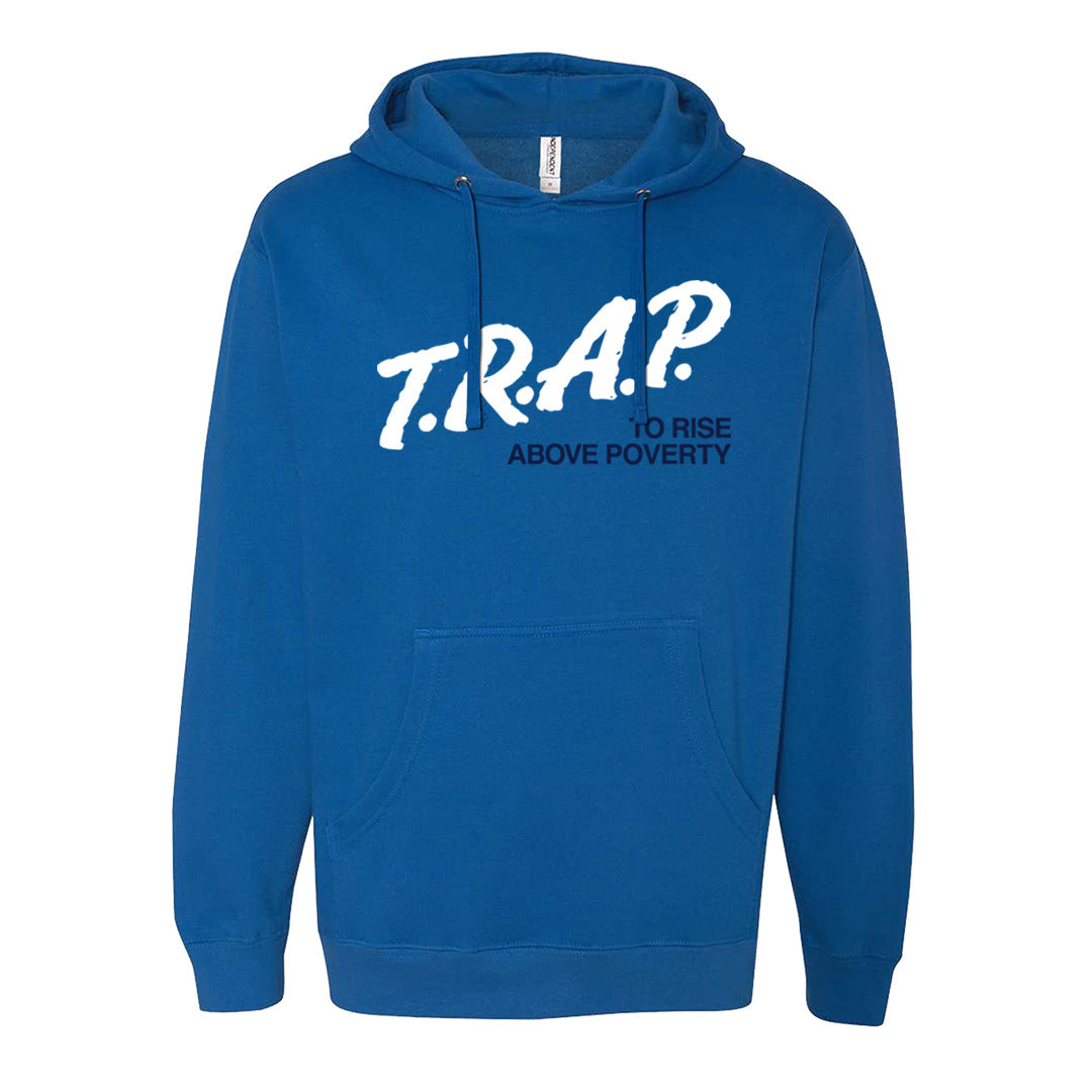 French Blue 13s Hoodie | Trap To Rise Above Poverty, Royal