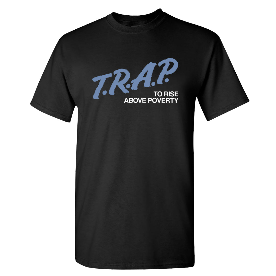 French Blue 13s T Shirt | Trap To Rise Above Poverty, Black