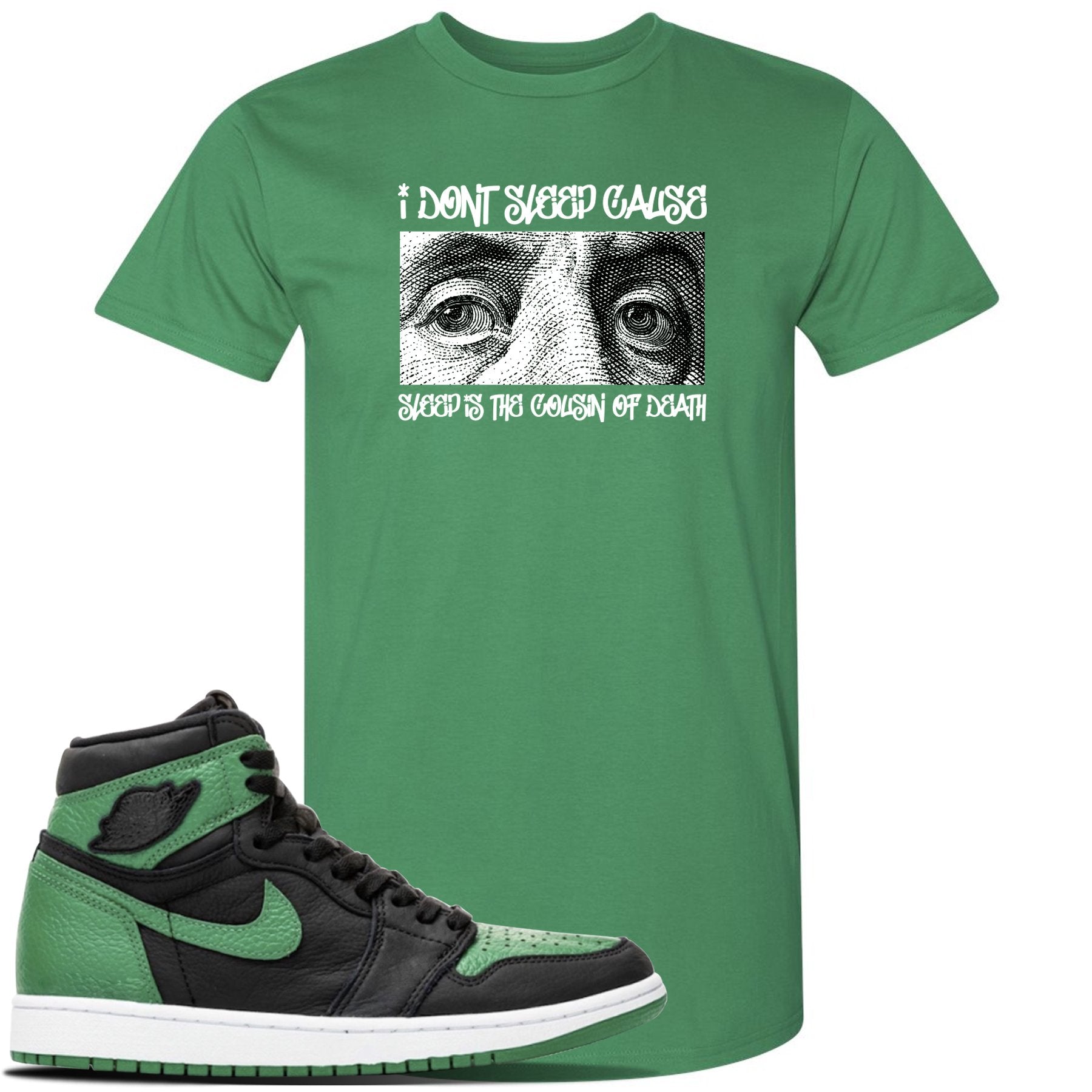 Jordan 1 Retro High OG Pine Green Gym Sneaker Kelly Green T Shirt | Tees to match Air Jordan 1 Retro High OG Pine Green Gym Shoes | Franklin Eyes