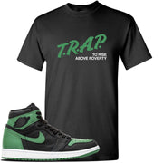 Jordan 1 Retro High OG Pine Green Gym Sneaker Black T Shirt | Tees to match Air Jordan 1 Retro High OG Pine Green Gym Shoes | Trap To Rise Above Poverty