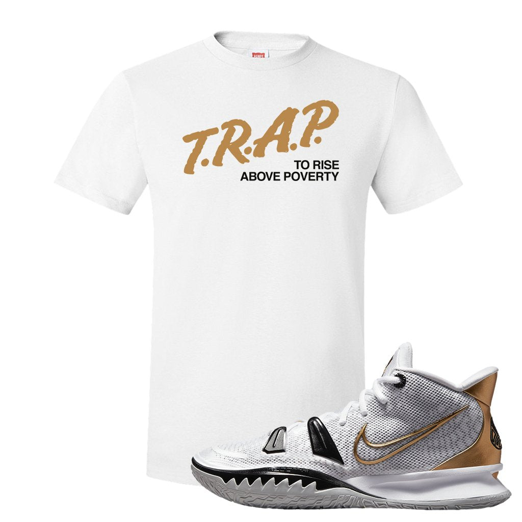 White Black Metallic Gold Kyrie 7s T Shirt | Trap To Rise Above Poverty, White