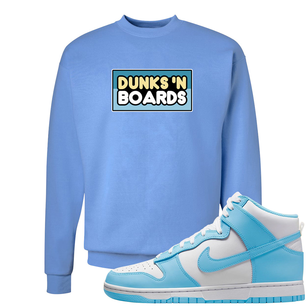 Blue Chill High Dunks Crewneck Sweatshirt | Dunks N Boards, Carolina Blue