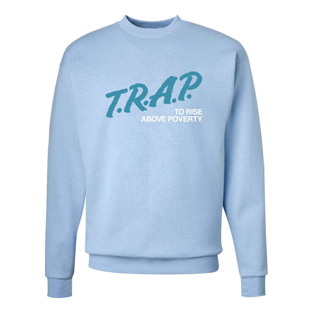 Blue Chill High Dunks Crewneck Sweatshirt | Trap To Rise Above Poverty, Light Blue