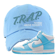 Blue Chill High Dunks Distressed Dad Hat | Trap To Rise Above Poverty, Light Blue