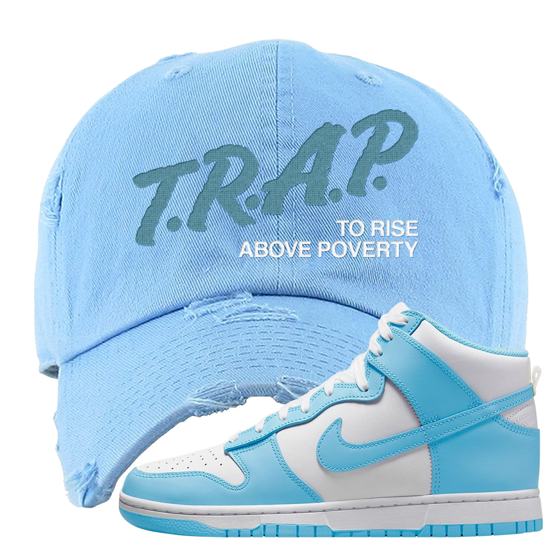 Blue Chill High Dunks Distressed Dad Hat | Trap To Rise Above Poverty, Light Blue
