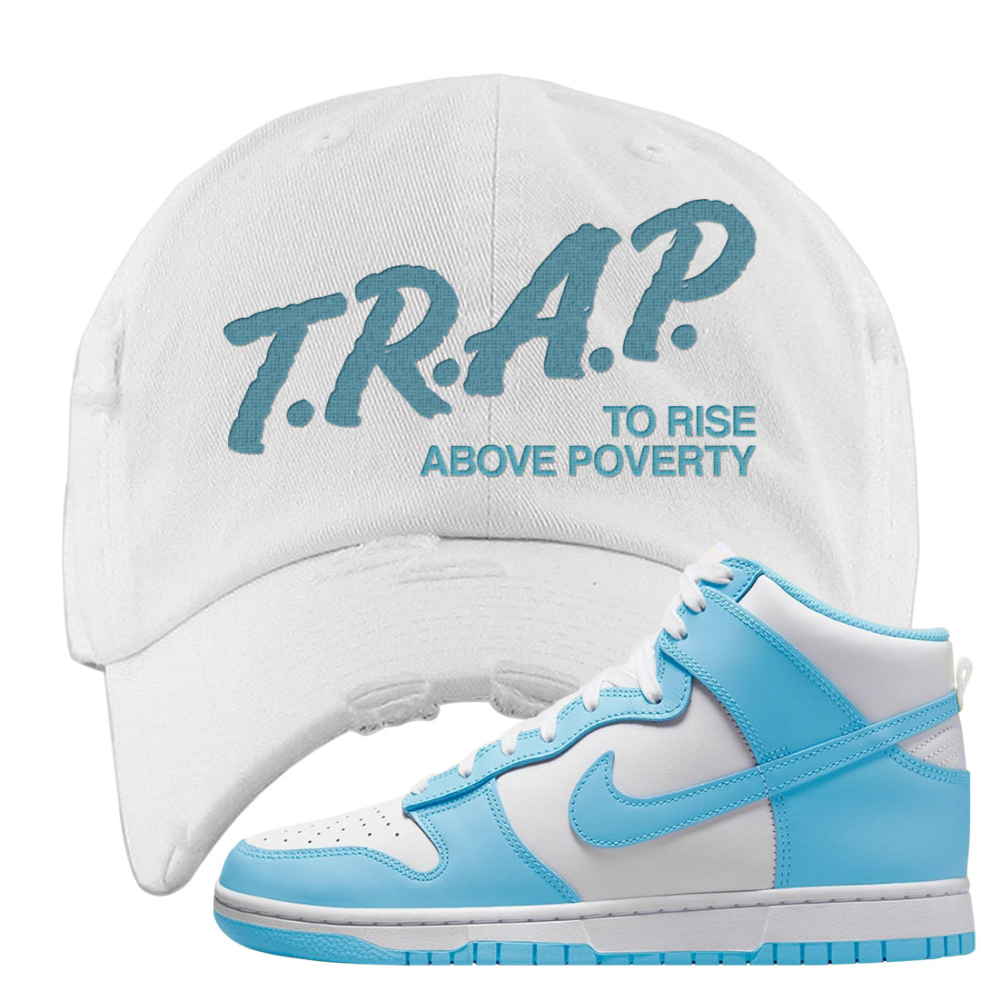Blue Chill High Dunks Distressed Dad Hat | Trap To Rise Above Poverty, White