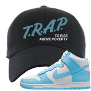 Blue Chill High Dunks Dad Hat | Trap To Rise Above Poverty, Black