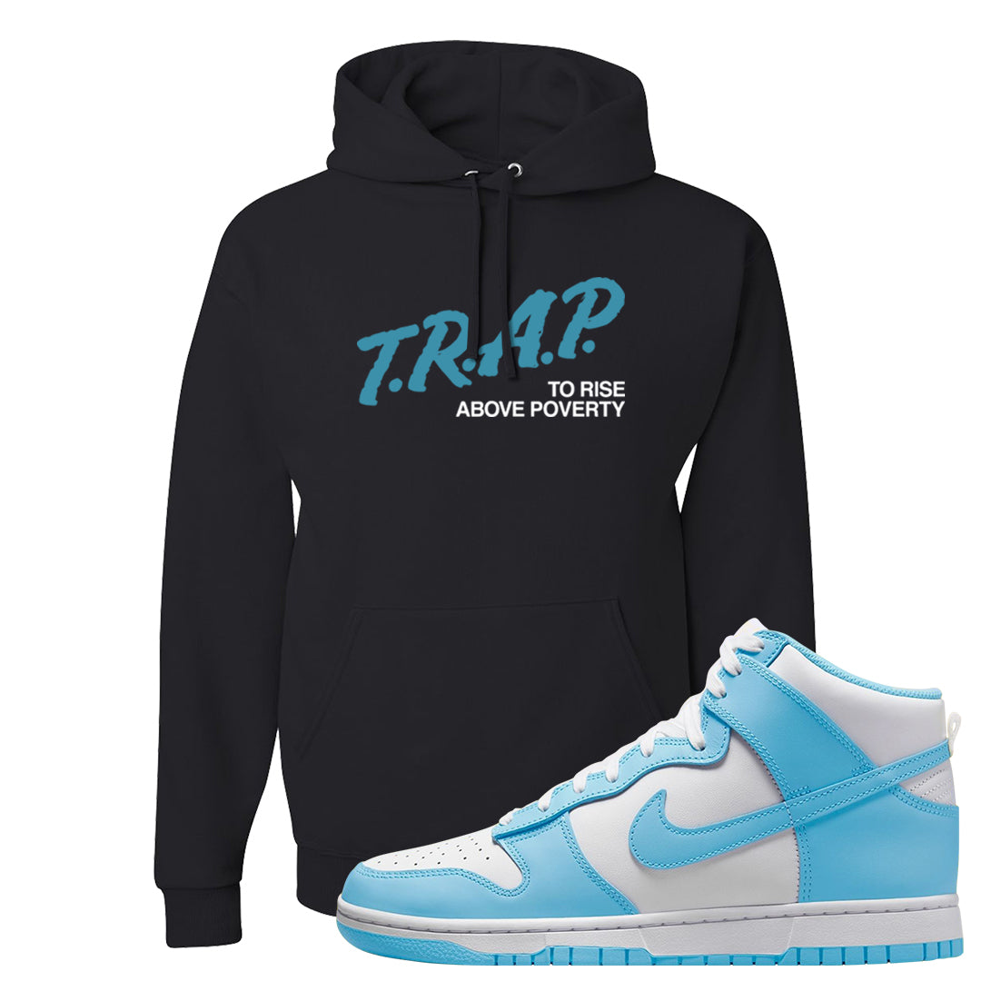 Blue Chill High Dunks Hoodie | Trap To Rise Above Poverty, Black