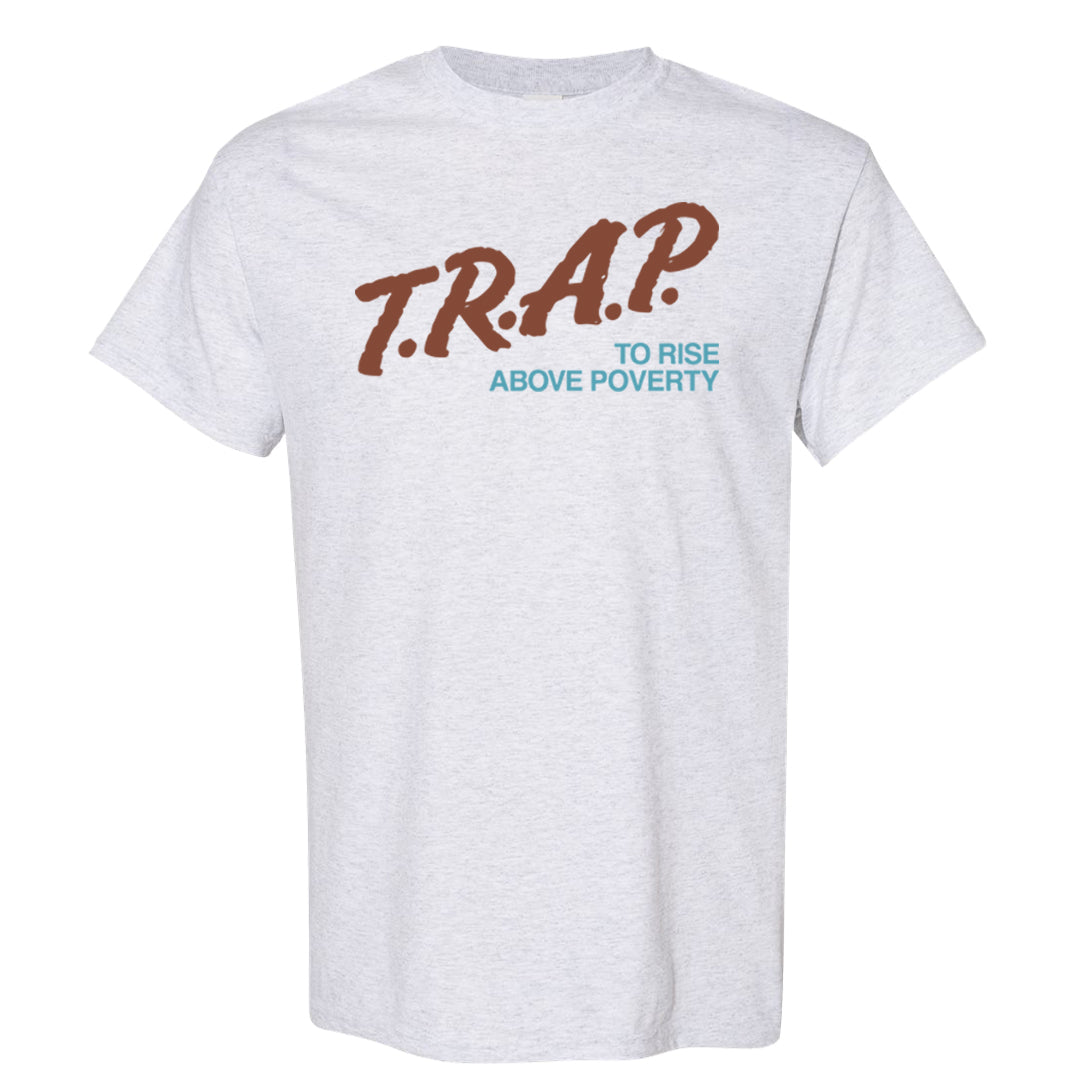 Certified Fresh Pecan High Dunks T Shirt | Trap To Rise Above Poverty, Ash