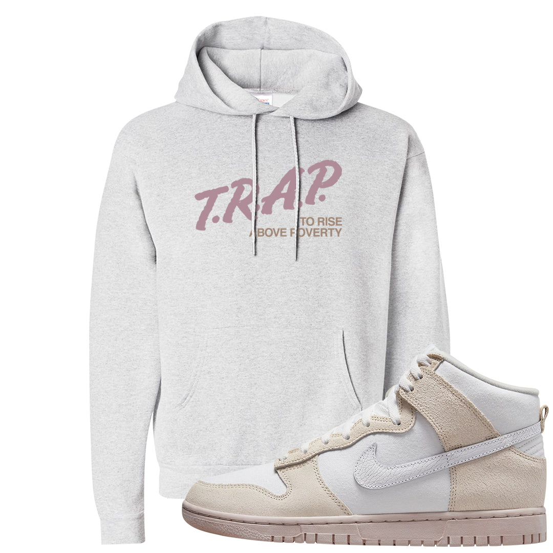 Slat Flats EMB High Dunks Hoodie | Trap To Rise Above Poverty, Ash