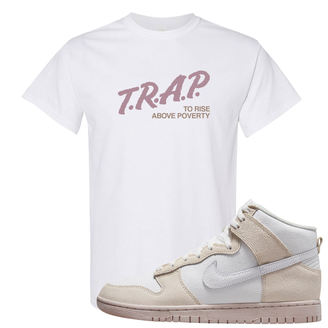 Slat Flats EMB High Dunks T Shirt | Trap To Rise Above Poverty, White