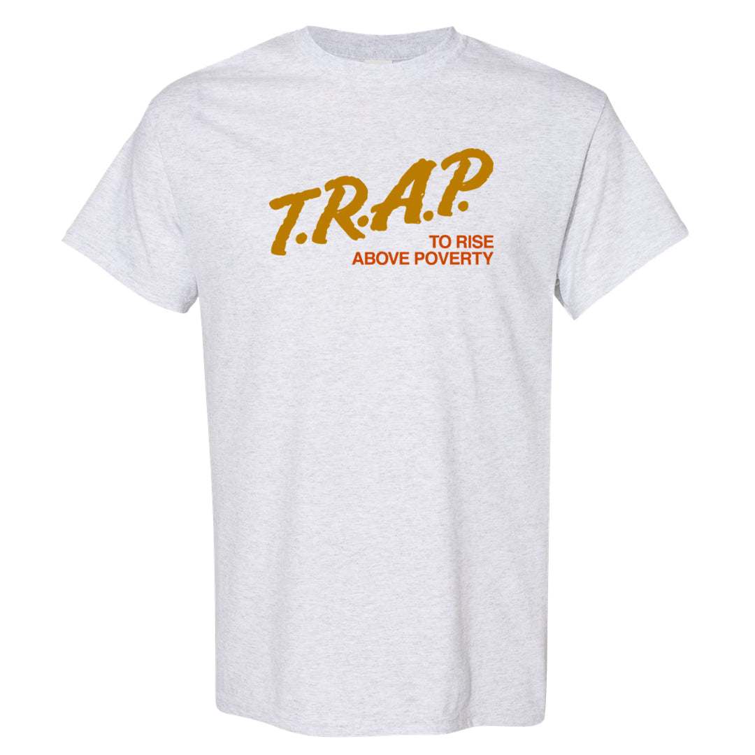 Wheat Gold High Dunks T Shirt | Trap To Rise Above Poverty, Ash