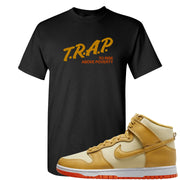 Wheat Gold High Dunks T Shirt | Trap To Rise Above Poverty, Black
