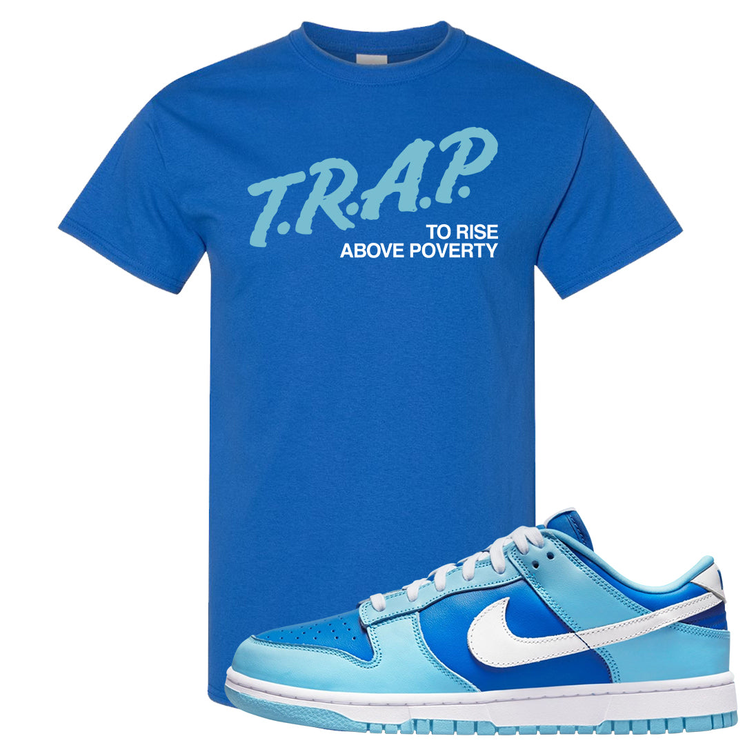 Argon Low Dunks T Shirt | Trap To Rise Above Poverty, Royal Blue