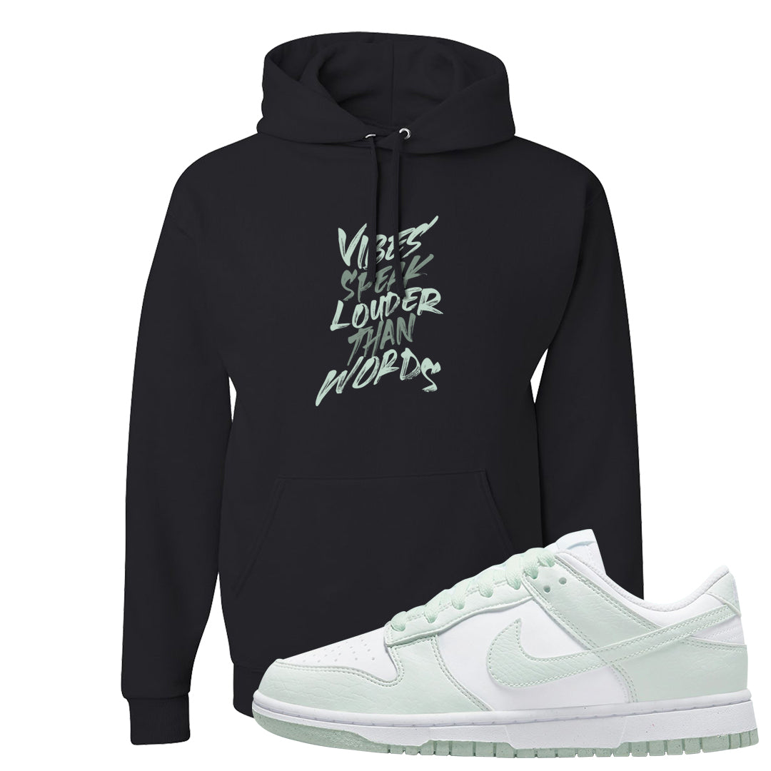 Barely Green White Low Dunks Hoodie | Vibes Speak Louder Than Words, Black