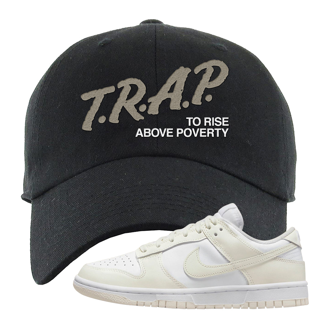 Coconut Milk Low Dunks Dad Hat | Trap To Rise Above Poverty, Black