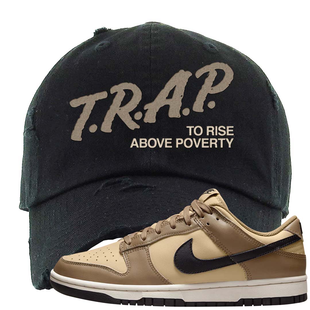 Dark Driftwood Low Dunks Distressed Dad Hat | Trap To Rise Above Poverty, Black