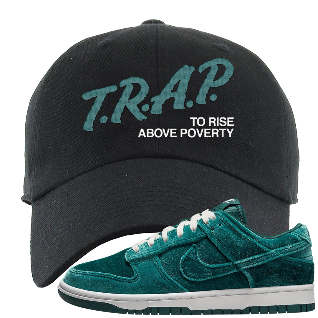 Green Velvet Low Dunks Dad Hat | Trap To Rise Above Poverty, Black