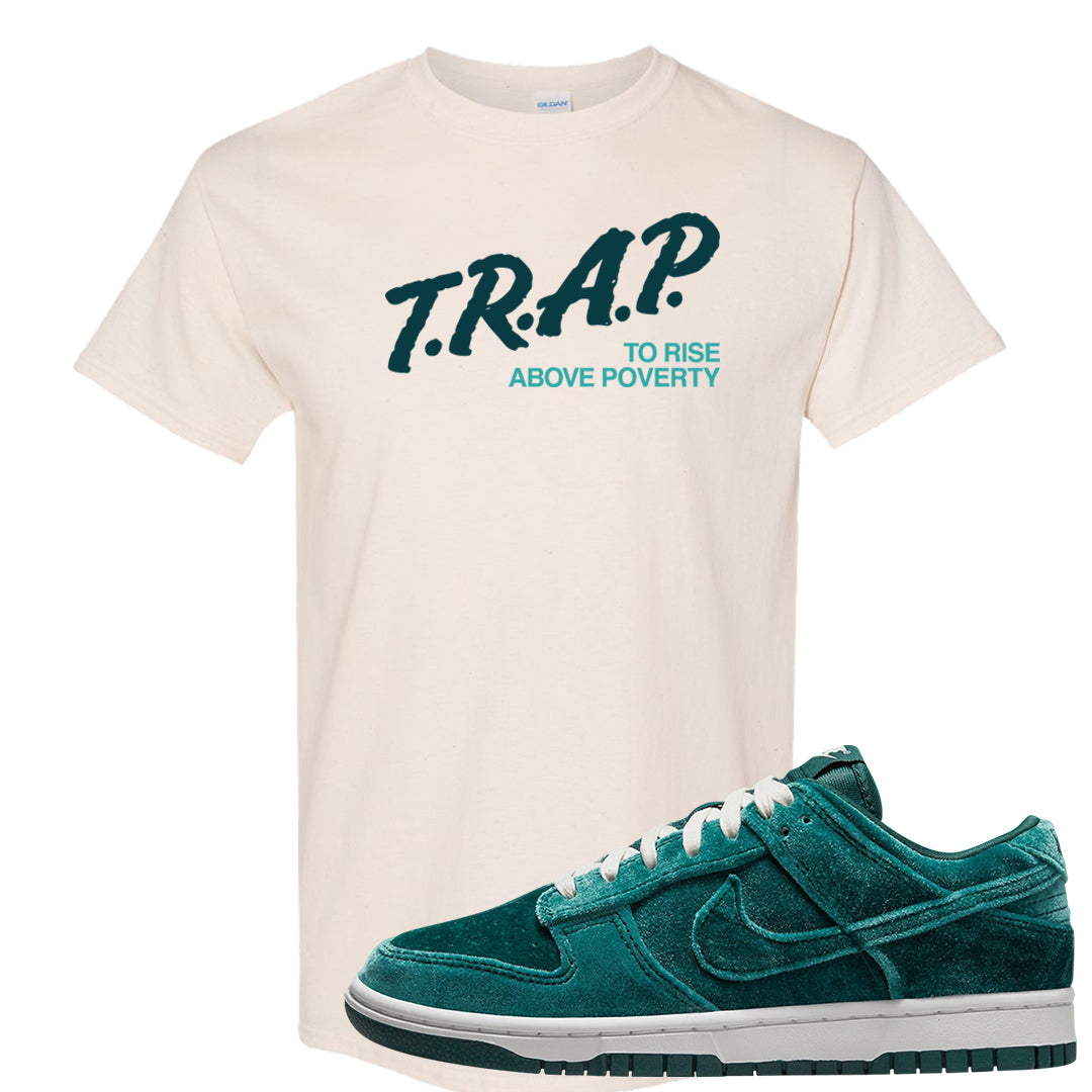 Green Velvet Low Dunks T Shirt | Trap To Rise Above Poverty, Natural
