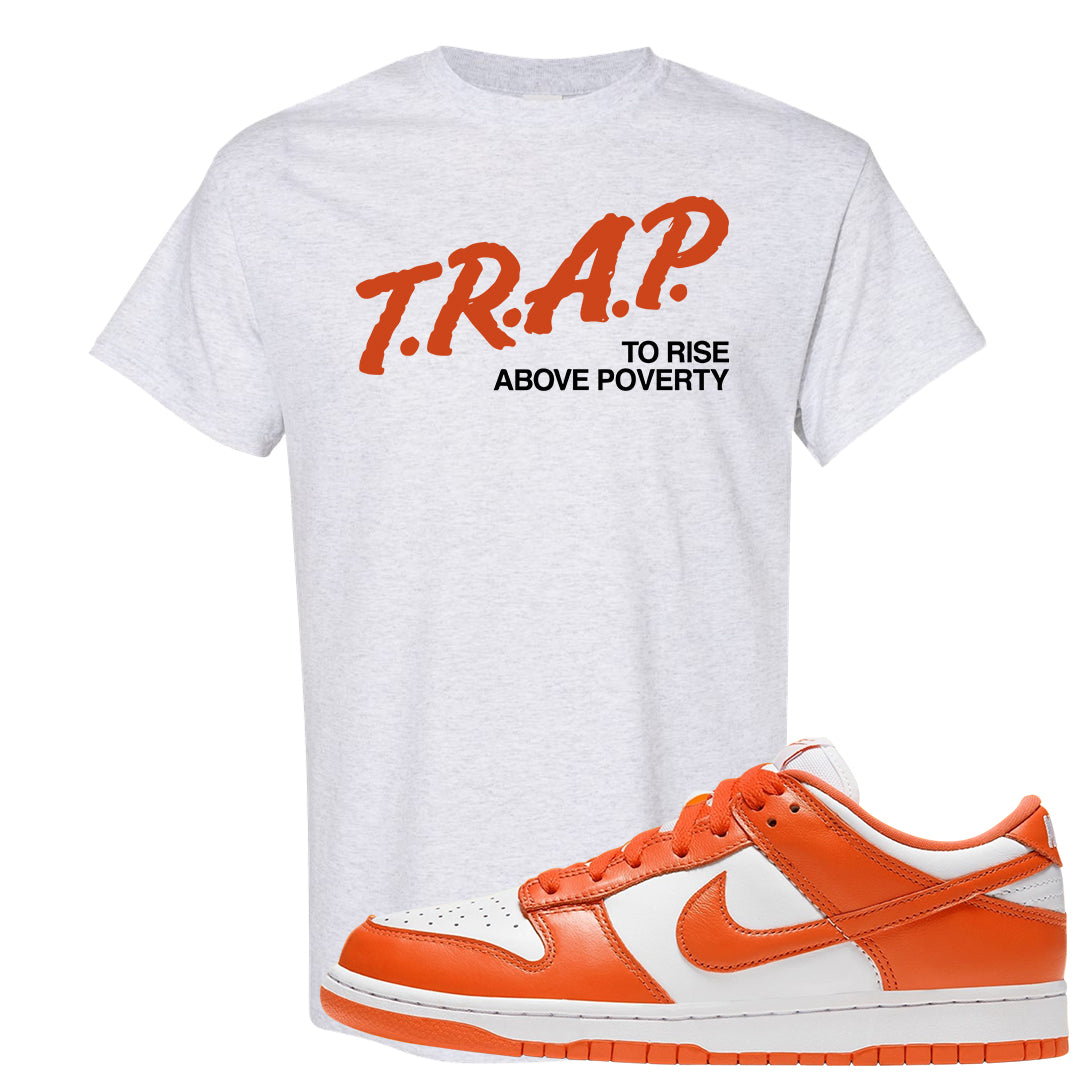 Orange White Low Dunks T Shirt | Trap To Rise Above Poverty, Ash